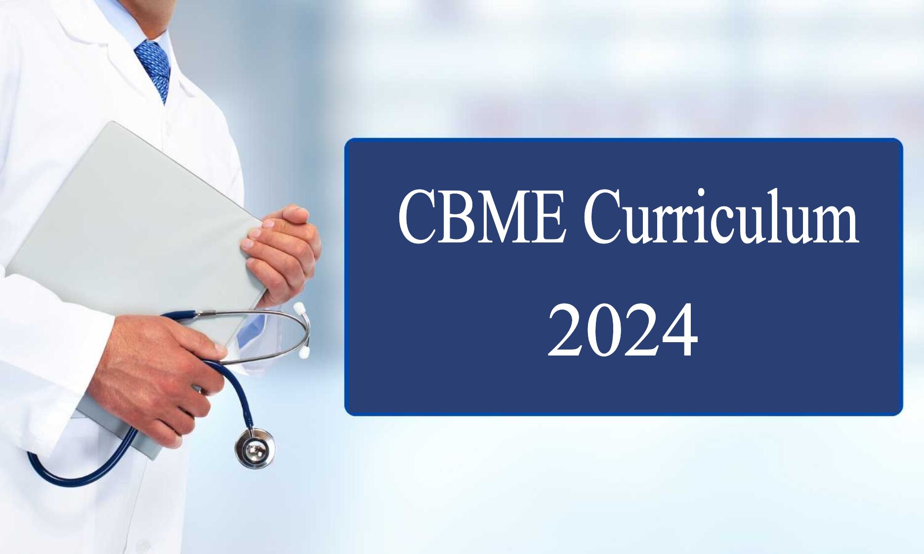 Mbbs Curriculum Nmc Releases Cbme Guidelines Details