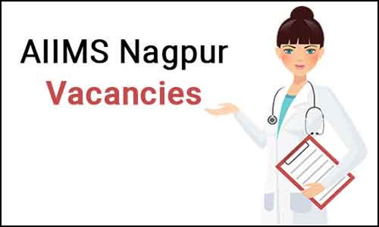 AIIMS Nagpur releases 100 vacancies for Nursing Officers post: Details