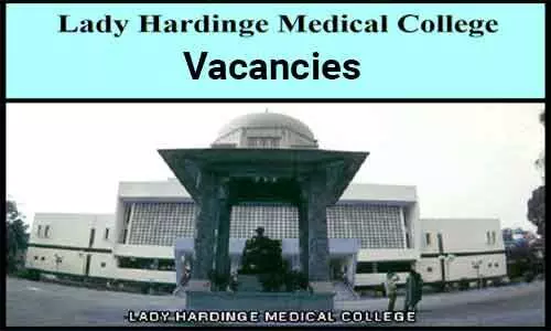 Junior Resident vacancies at  Lady Hardinge Medical College; APPLY NOW