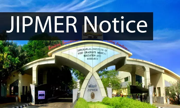 JIPMER issues notice on larger list of Internal Quota Candidates released by MCC, Details