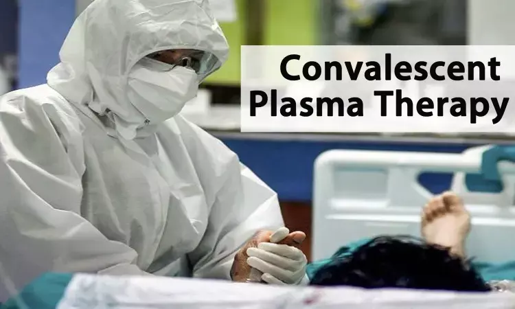 Convalescent plasma effective in 76% patients of COVID 19, finds Study