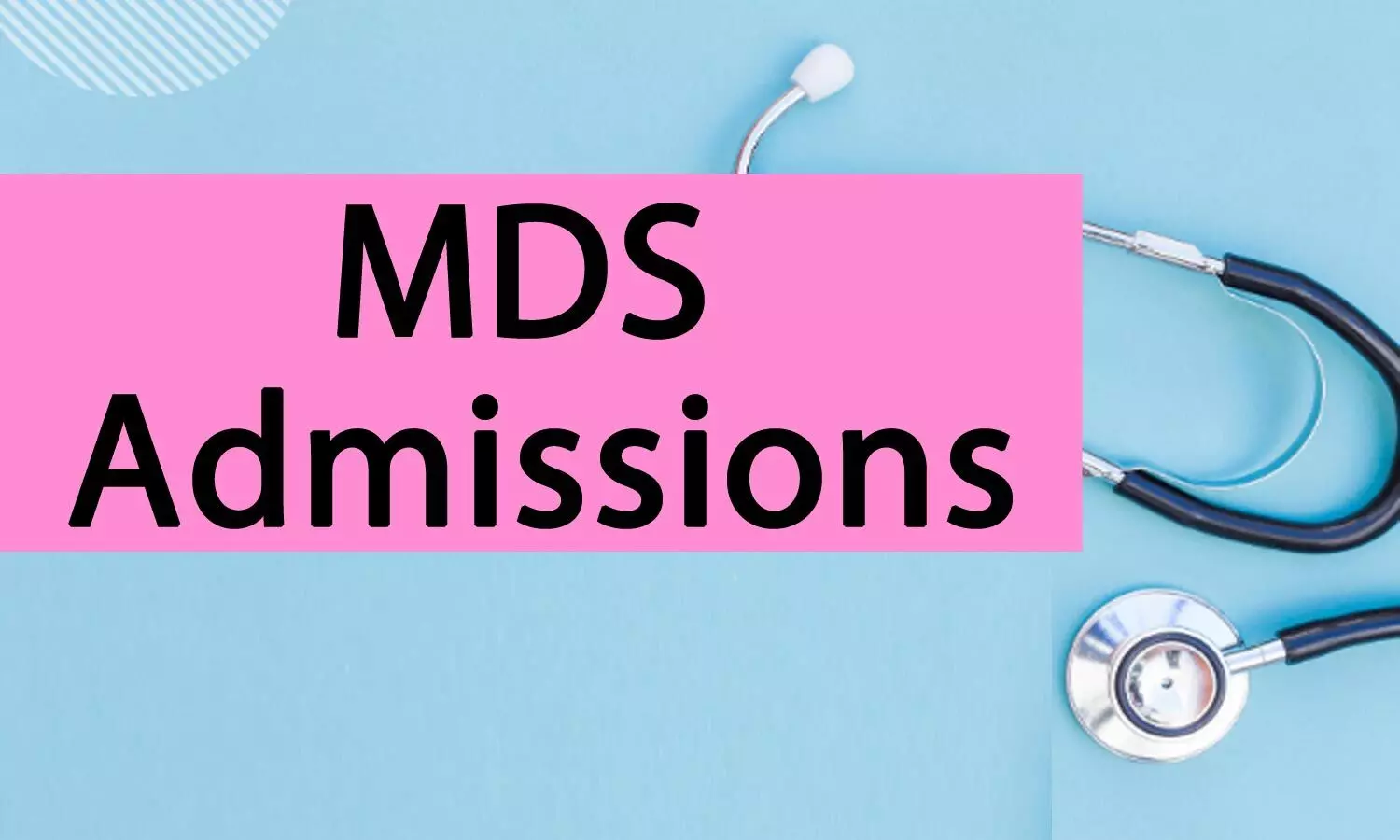 MDS Counselling Round 2: MCC specifies documentation for NRI candidates