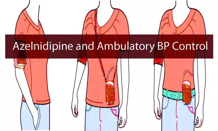 Ambulatory Blood Pressure Control: Azelnidipine or Amlodipine?
