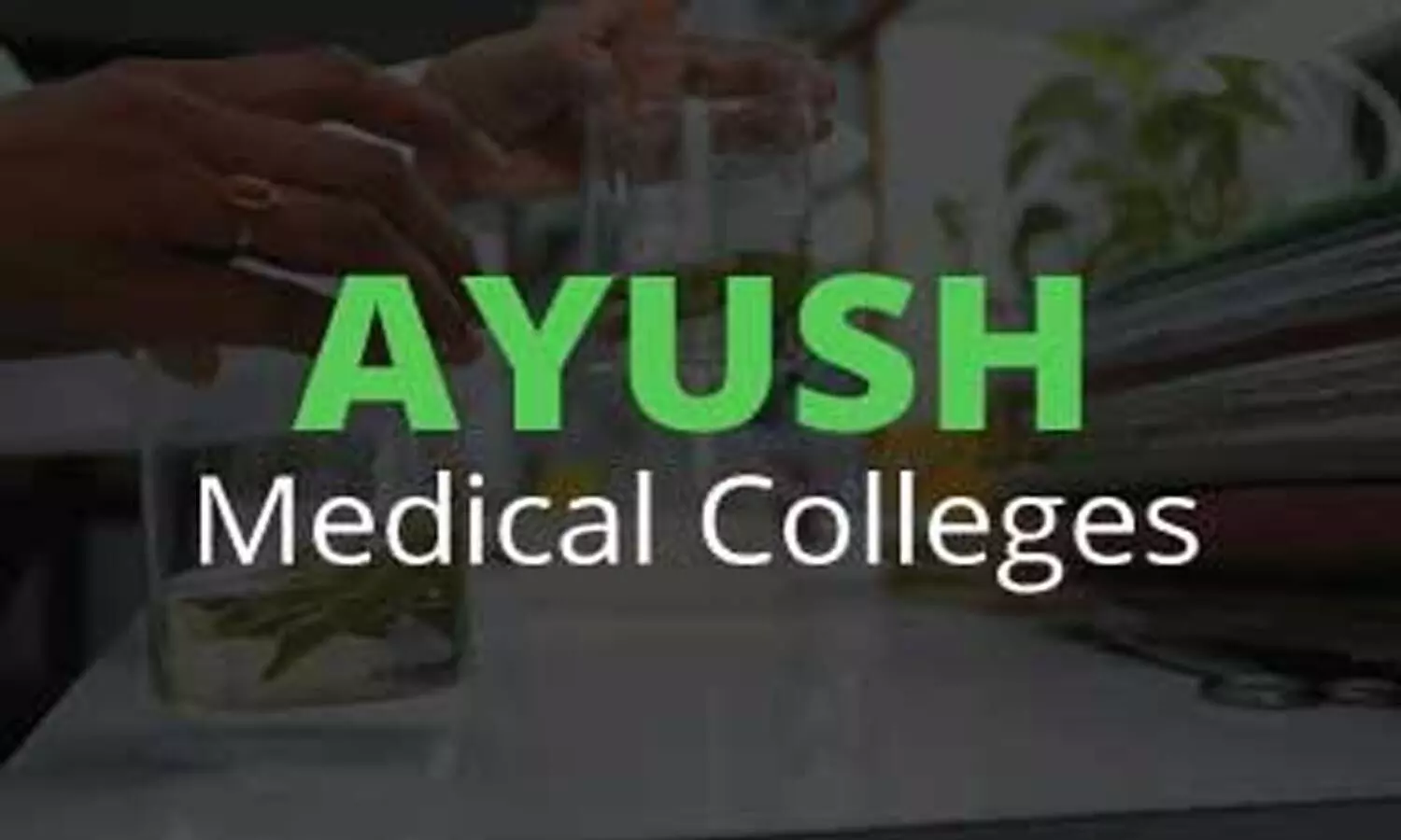 733 AYUSH Colleges in India, maximum in Maharashtra: Dr Harsh Vardhan