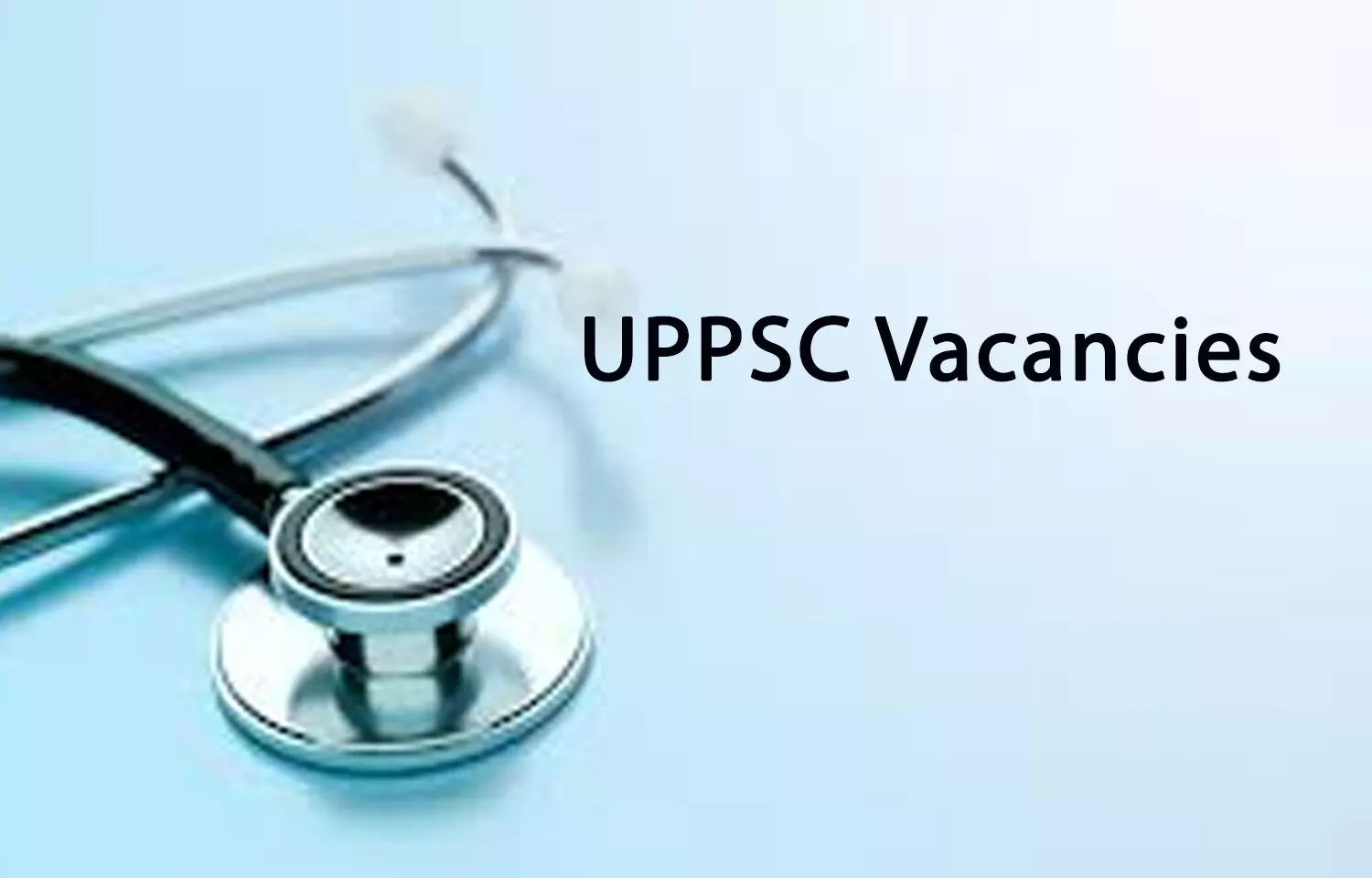 APPLY NOW: UPPSC Releases 316 Vacancies For Assistant Professor, Allopath Medical Officer Posts