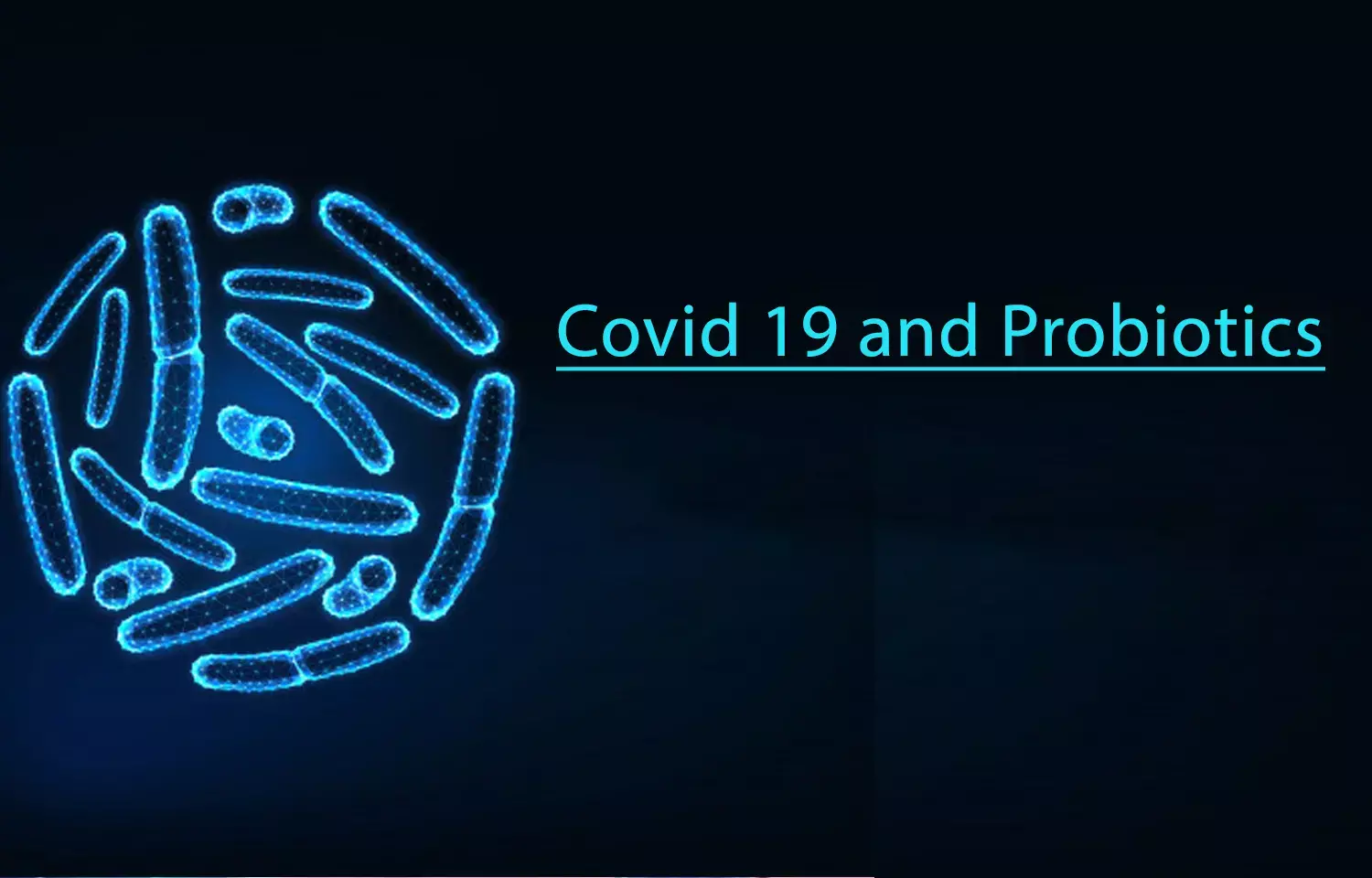Understanding Probiotics and COVID-19 link: Key points for Indian Practitioners