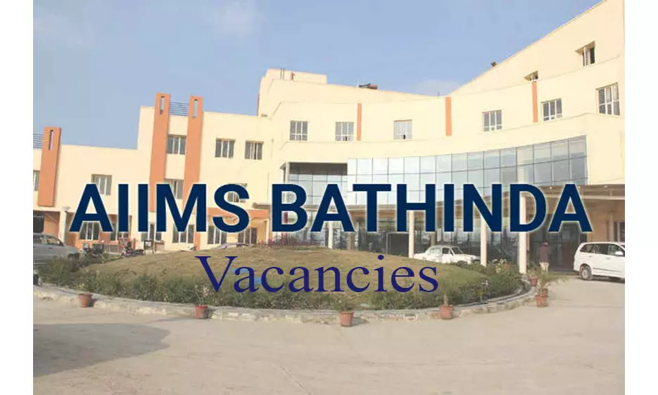 APPLY NOW: AIIMS Bathinda Releases 119 Vacancies For Faculty Posts In Various Departments