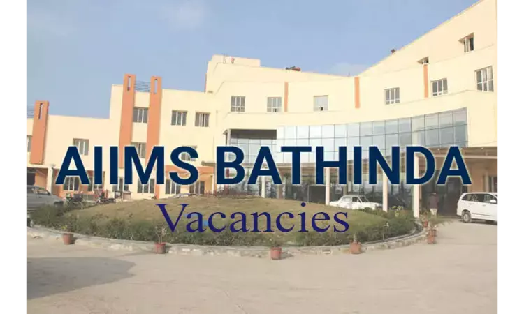 APPLY NOW: AIIMS Bathinda Releases 119 Vacancies For Faculty Posts In Various Departments
