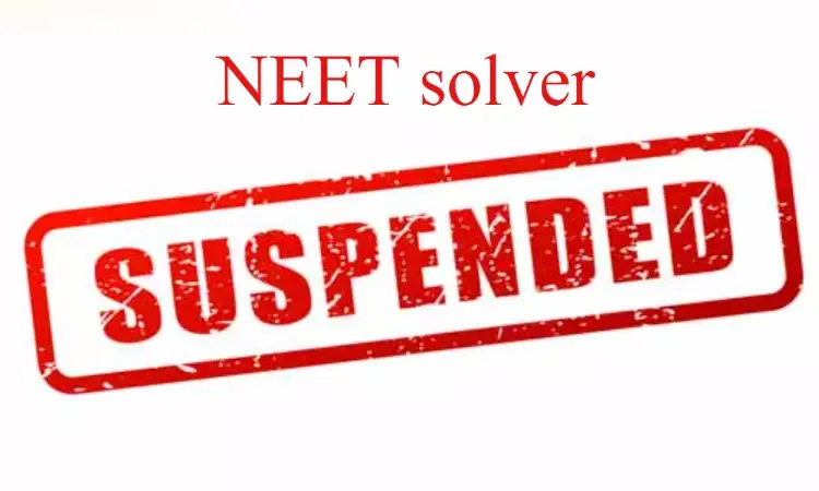 Final year MBBS student suspended for allegedly appearing as solver during NEET 2020
