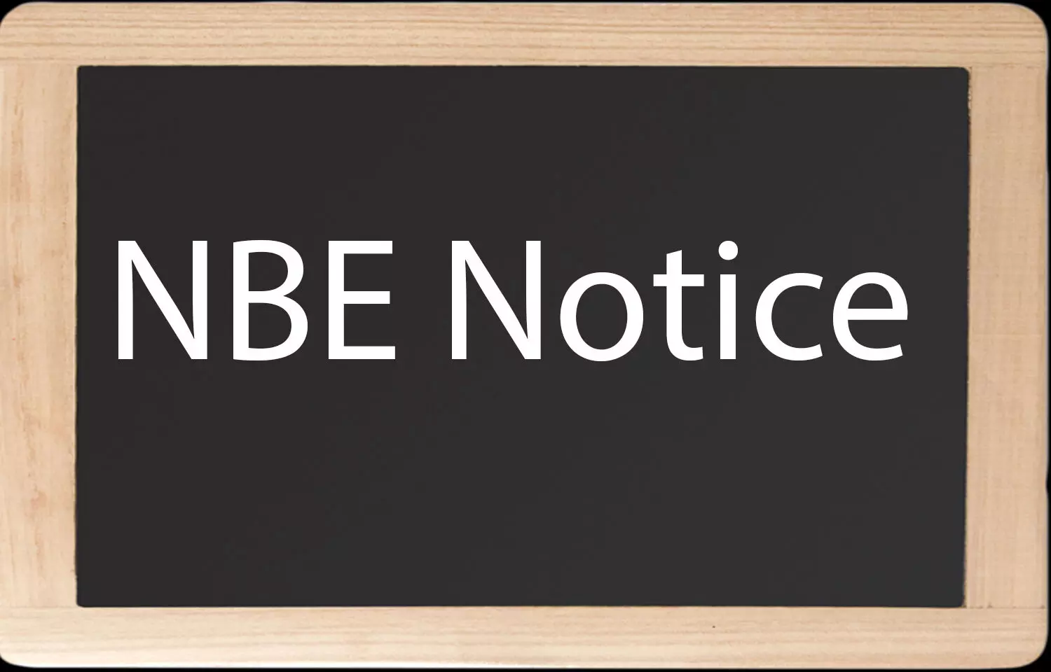 NBE directs accredited hospitals to submit details of Thesis guides for each DNB, DrNB Trainees