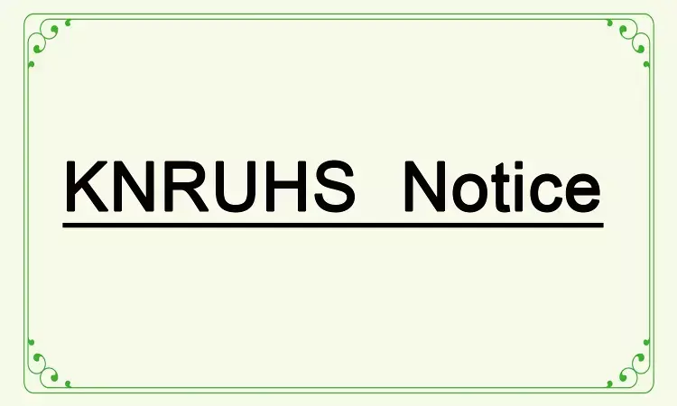 KNRUHS issues notice on application for original degree certificate of PG Diploma