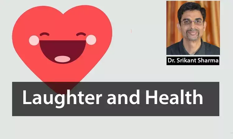 Laughter and health- Dr Srikant Sharma
