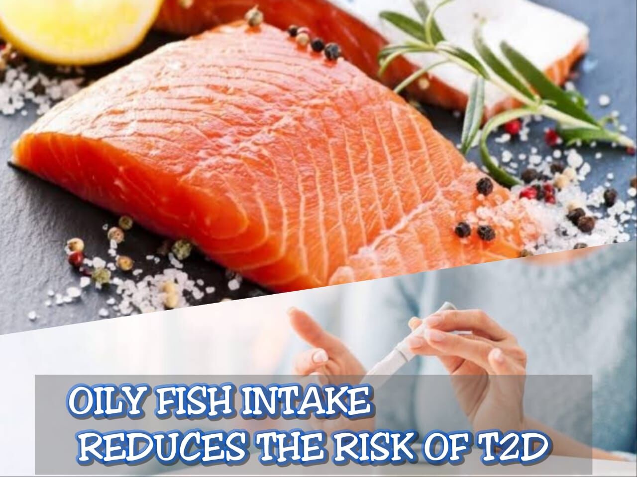 Oily Fish consumption reduces risk of Type 2 Diabetes: Study