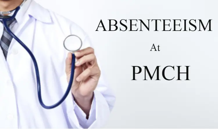 Patna Medical College Administration to take stricter Policies to deal with Absenteeism