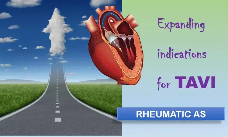 TAVR expands its wings to rheumatic AS patients, JACC study.
