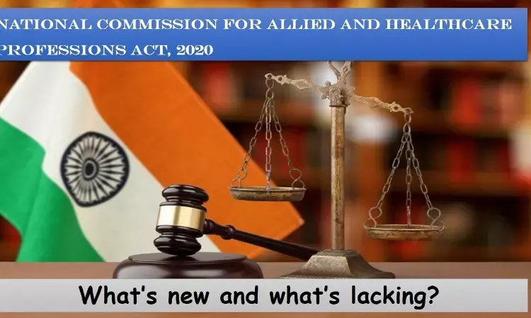 Benefits and drawbacks of The National Commission for Allied and Healthcare Professions Act, 2020.