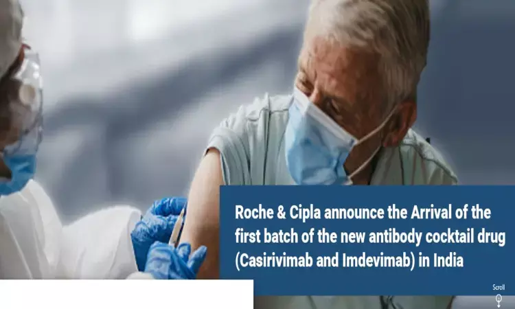 First: Roche- CIPLA Antibody Cocktail of Casirivimab and Imdevimab for mild to moderate COVID-19 now available in India