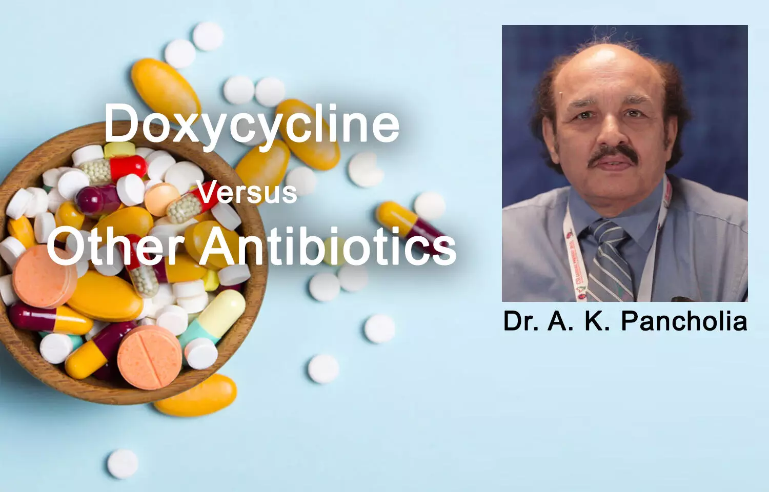 Doxycycline - Comparative Review with Other Commonly Used Antibiotics In Clinical Practice in India