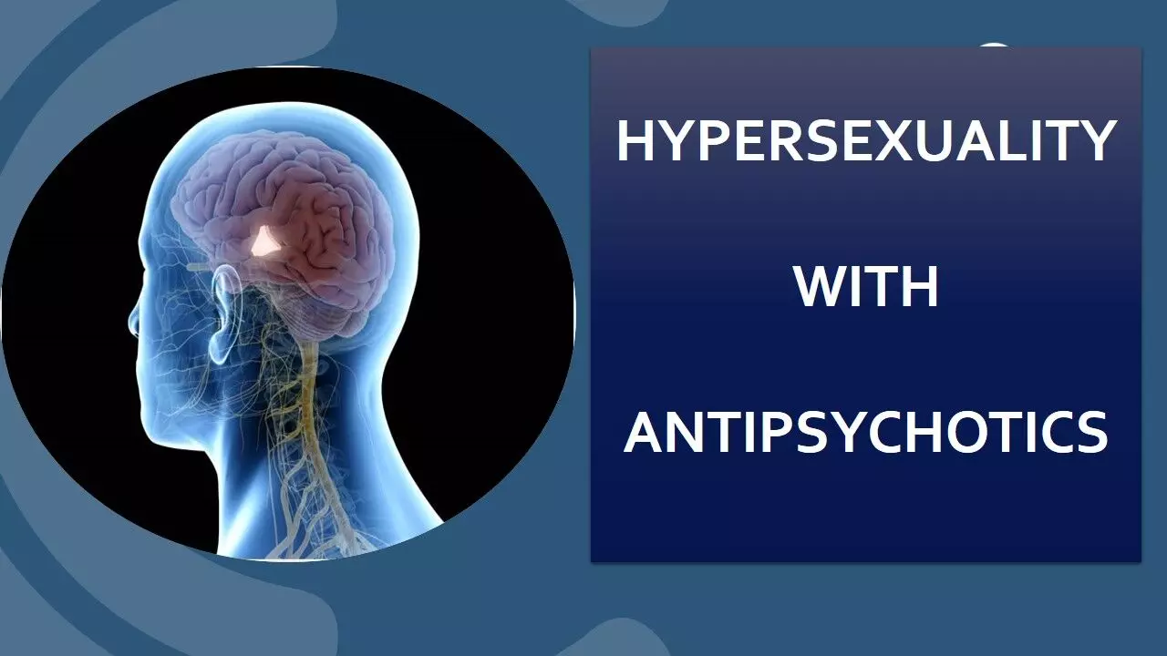 Young man develops hypersexuality after Use of Aripiprazole: Rare case reported