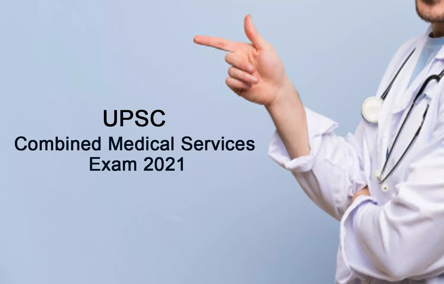 UPSC releases schedule of Combined Medical Services Examination 2021
