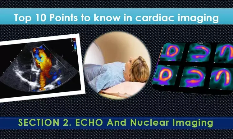 Top 10 takeaways from cardiac imaging: ECHO and Nuclear imaging