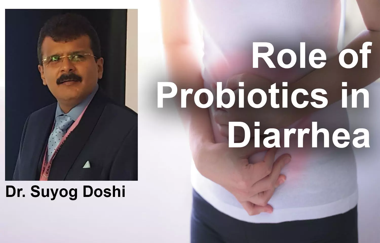 Monsoon Illness Disease- Acute infection Diarrhea and role of probiotics