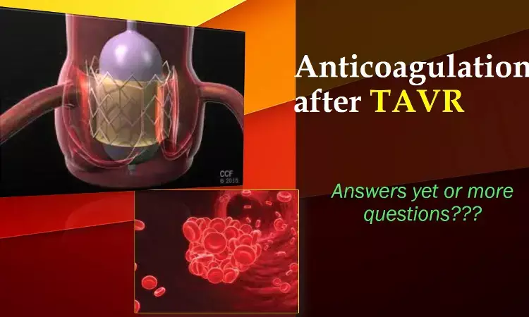 DOACs safer than warfarin analogues for TAVR patients, JACC study.