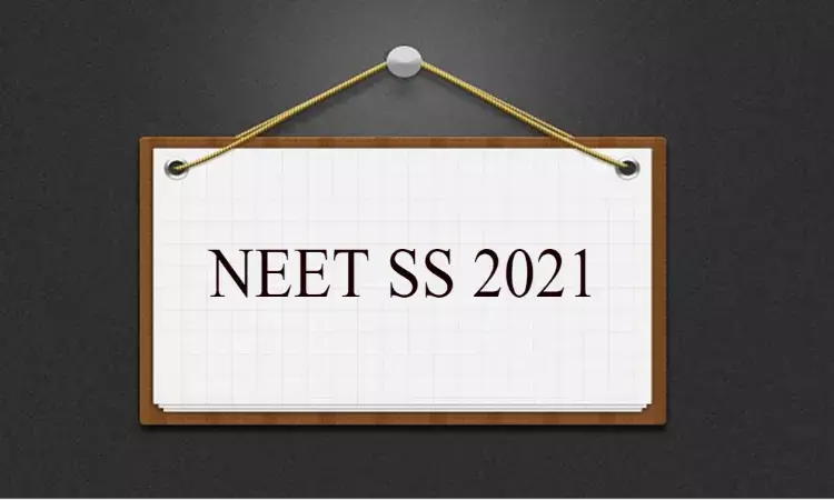 NEET SS 2021 applications timeline Postponed