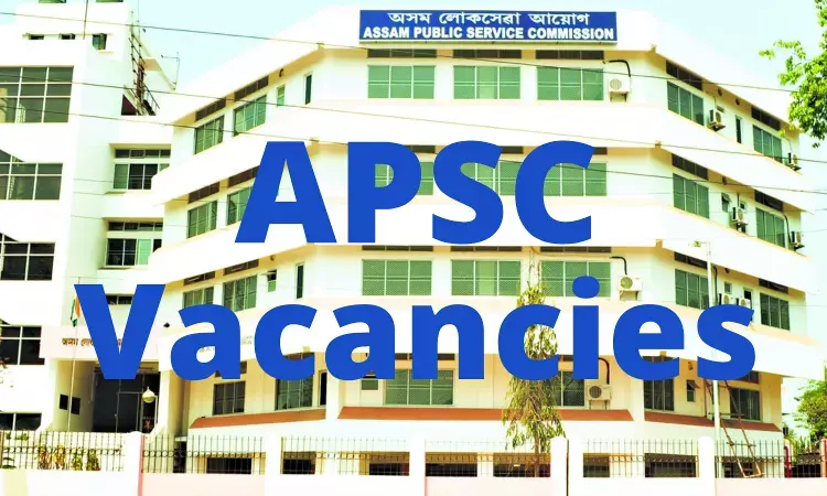 APSC releases Vacancies For Insurance Medical Officer Post, Apply Now