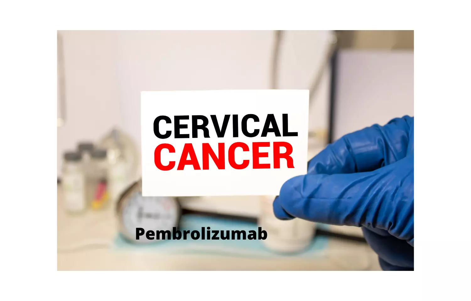 Pembrolizumab increases survival of patients with unresectable cervical cancer on chemotherapy: NEJM