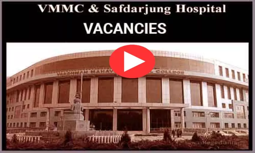 Safdarjung Hospital, VMMC Delhi releases vacancies for 117 Assistant Professor Post
