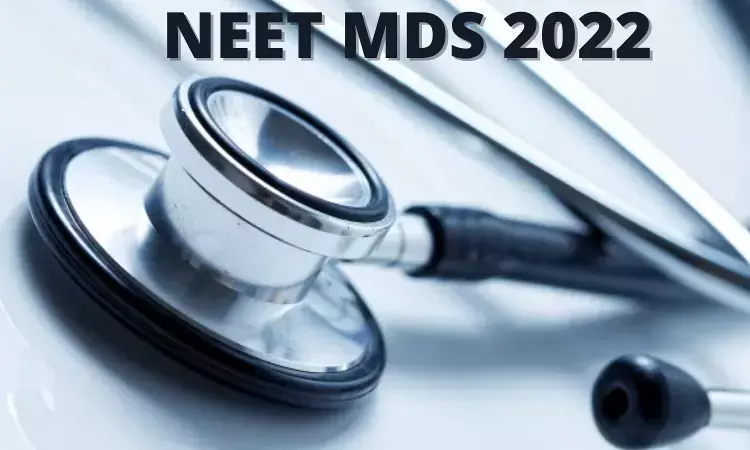 NEET MDS 2022 Postponed by 4-6 Weeks, Internship Deadline Extended by Health Ministry