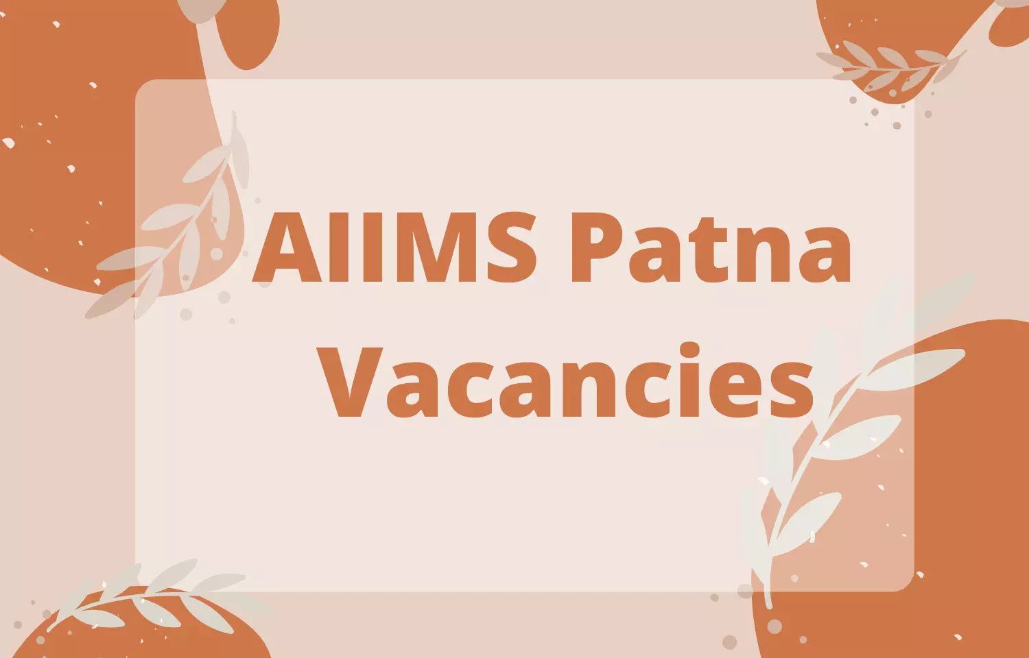 AIIMS Patna to conduct Walk In Interview For SR Post In Obstetrics and Gynecology Dept, Details