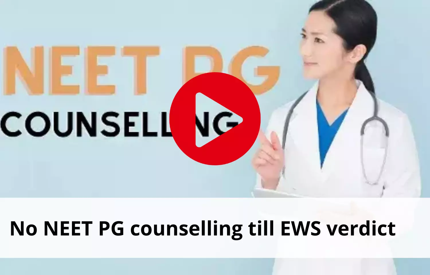 No NEET PG counselling till EWS verdict