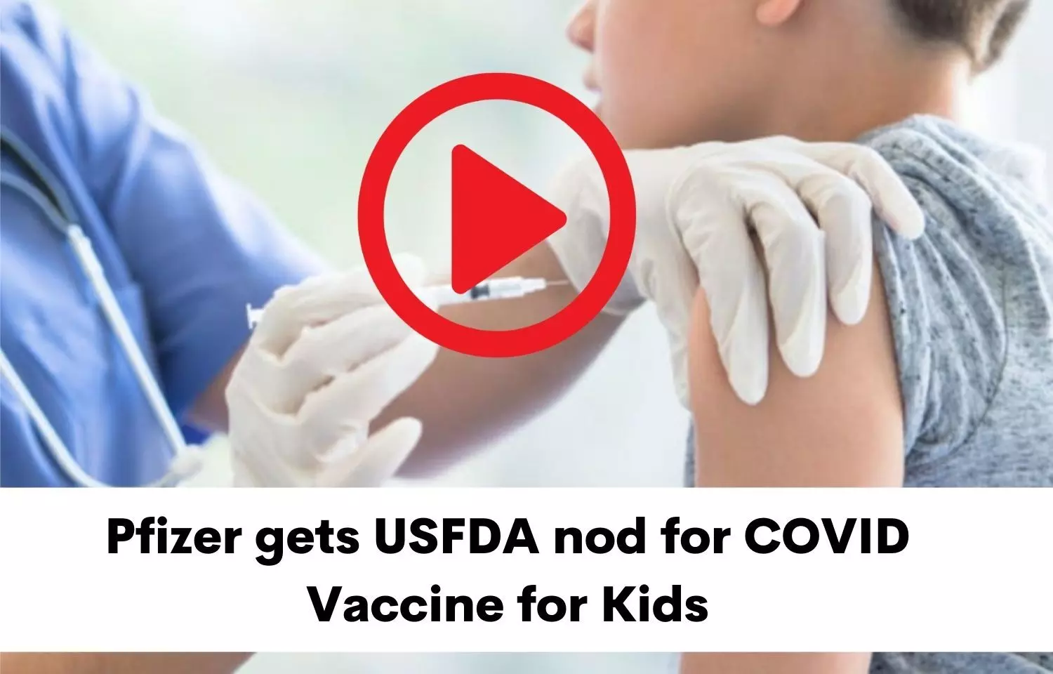 Pfizer gets USFDA nod for COVID vaccine for kids