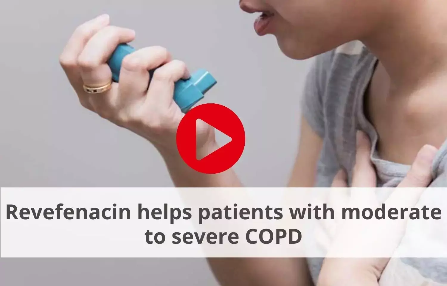 Revefenacin helps patients with moderate to severe COPD