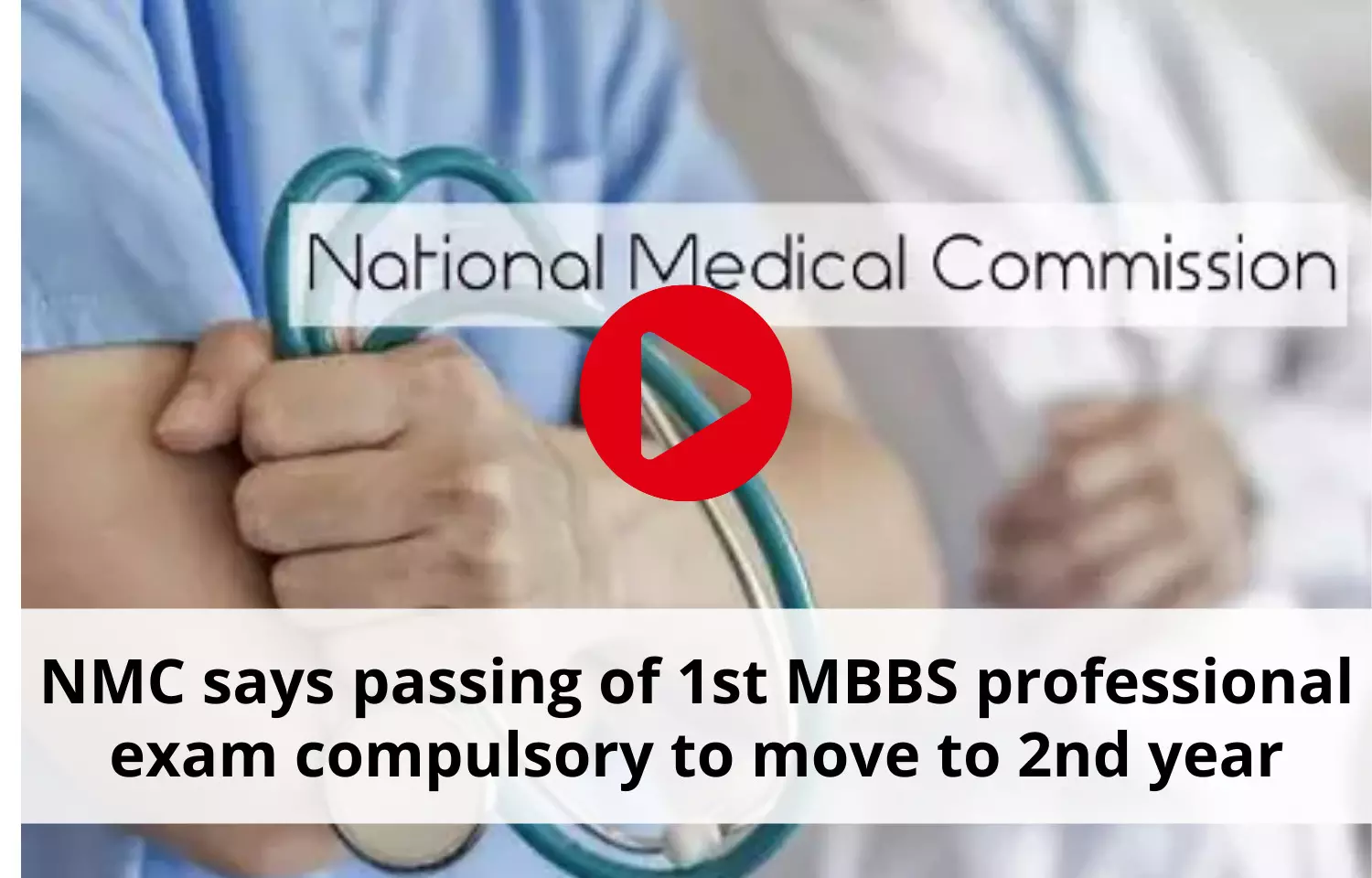 NMC says passing of 1st MBBS professional exam compulsory to move to 2nd year