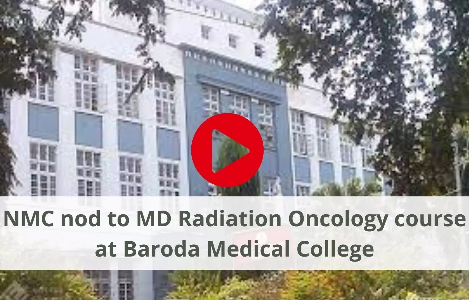 NMC nod to MD Radiation Oncology course at Baroda Medical College