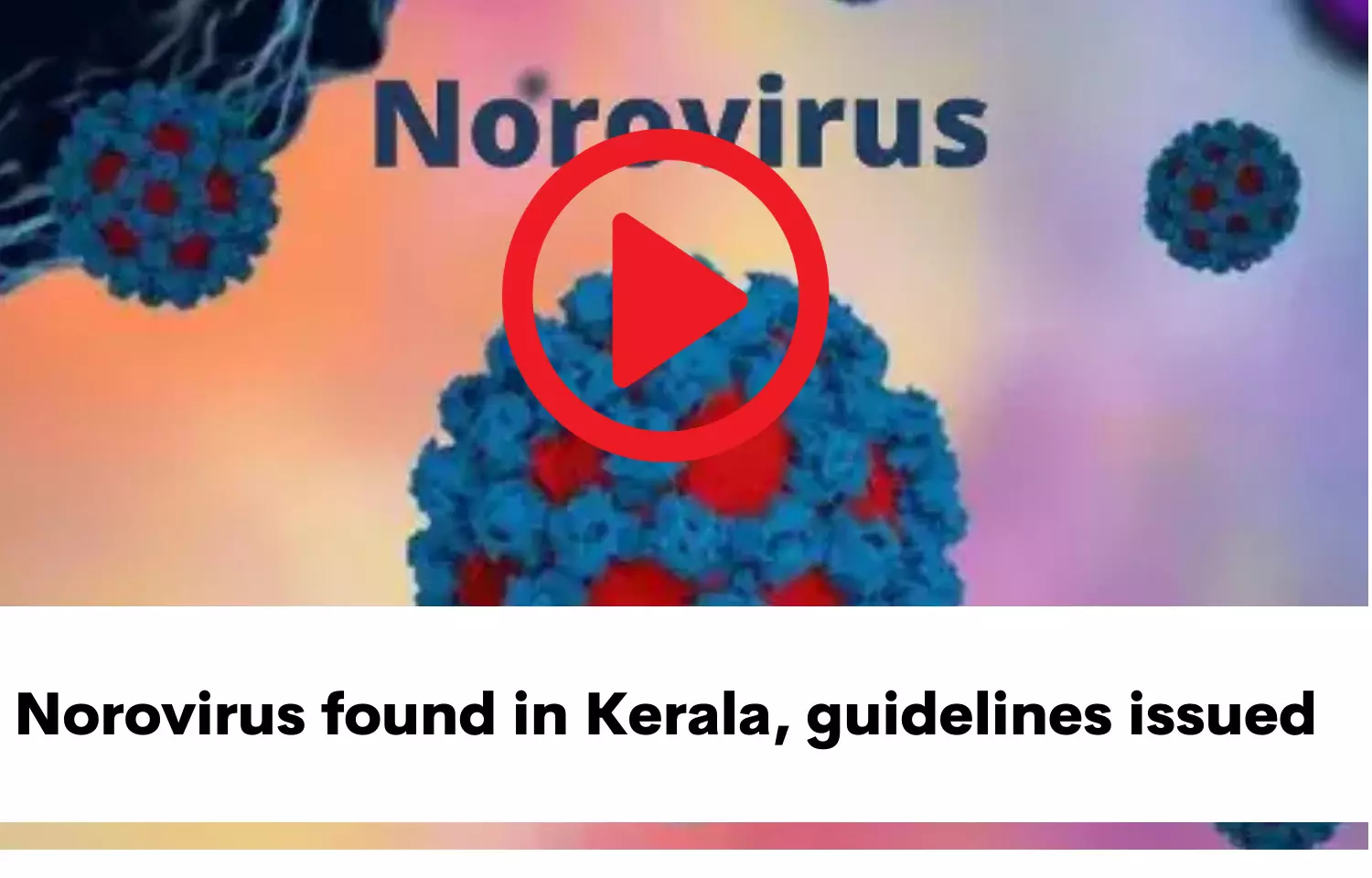 Norovirus found in Kerala, guidelines issued