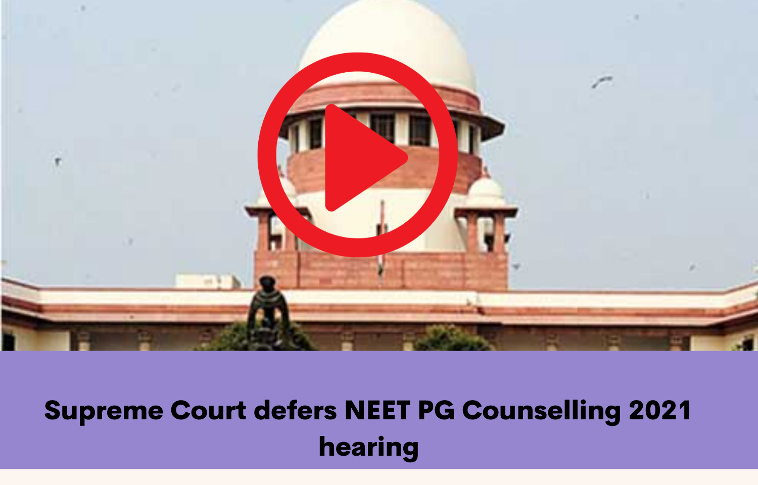 Supreme Court Defers NEET PG Counselling 2021 Hearing