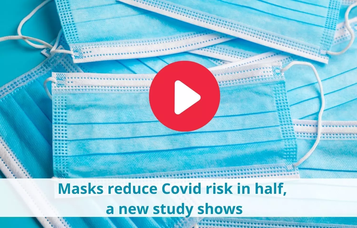 Masks reduce Covid risk in half, a new study shows