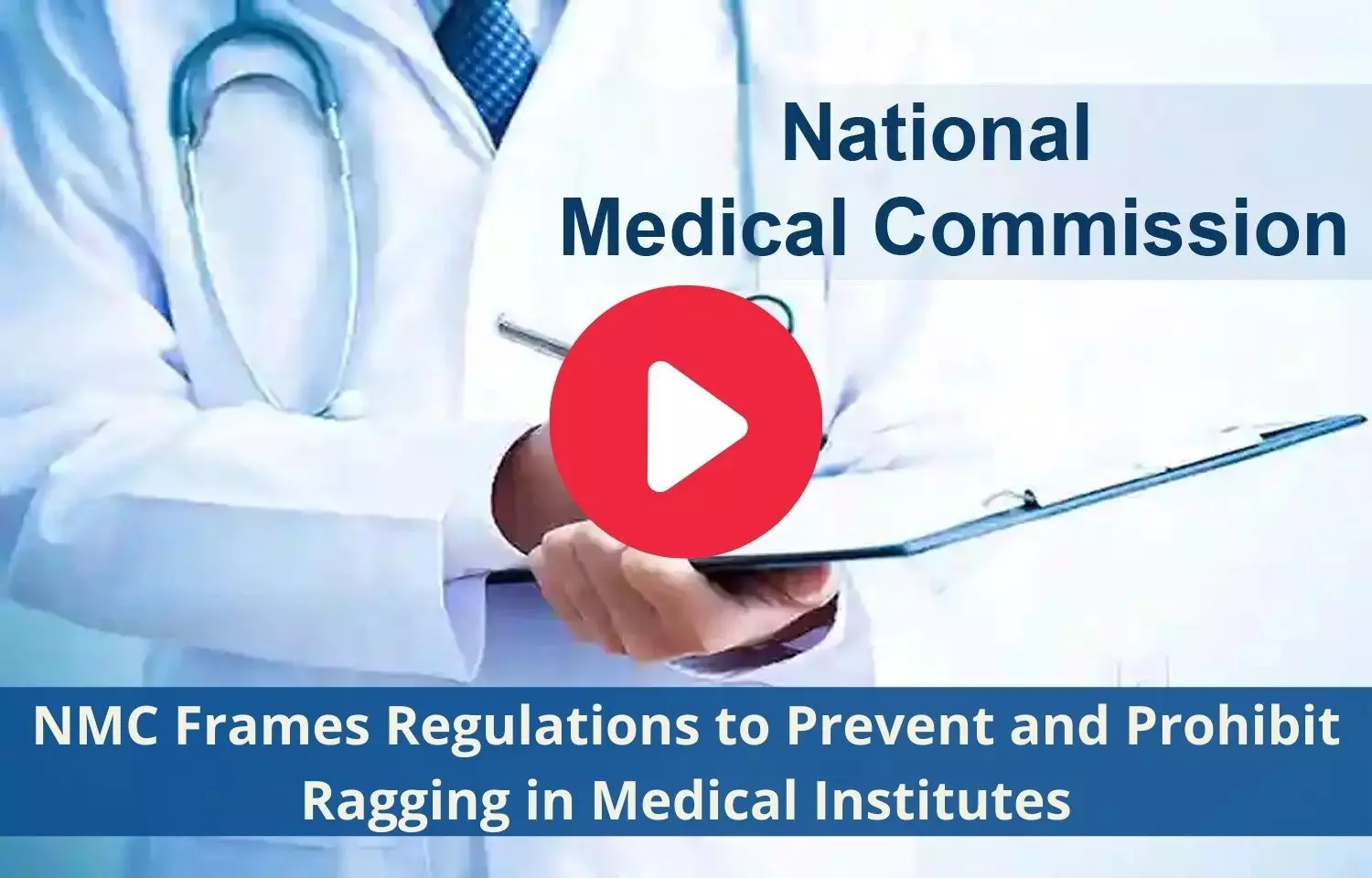 NMC frames regulations to prevent, prohibit ragging in medical institutes