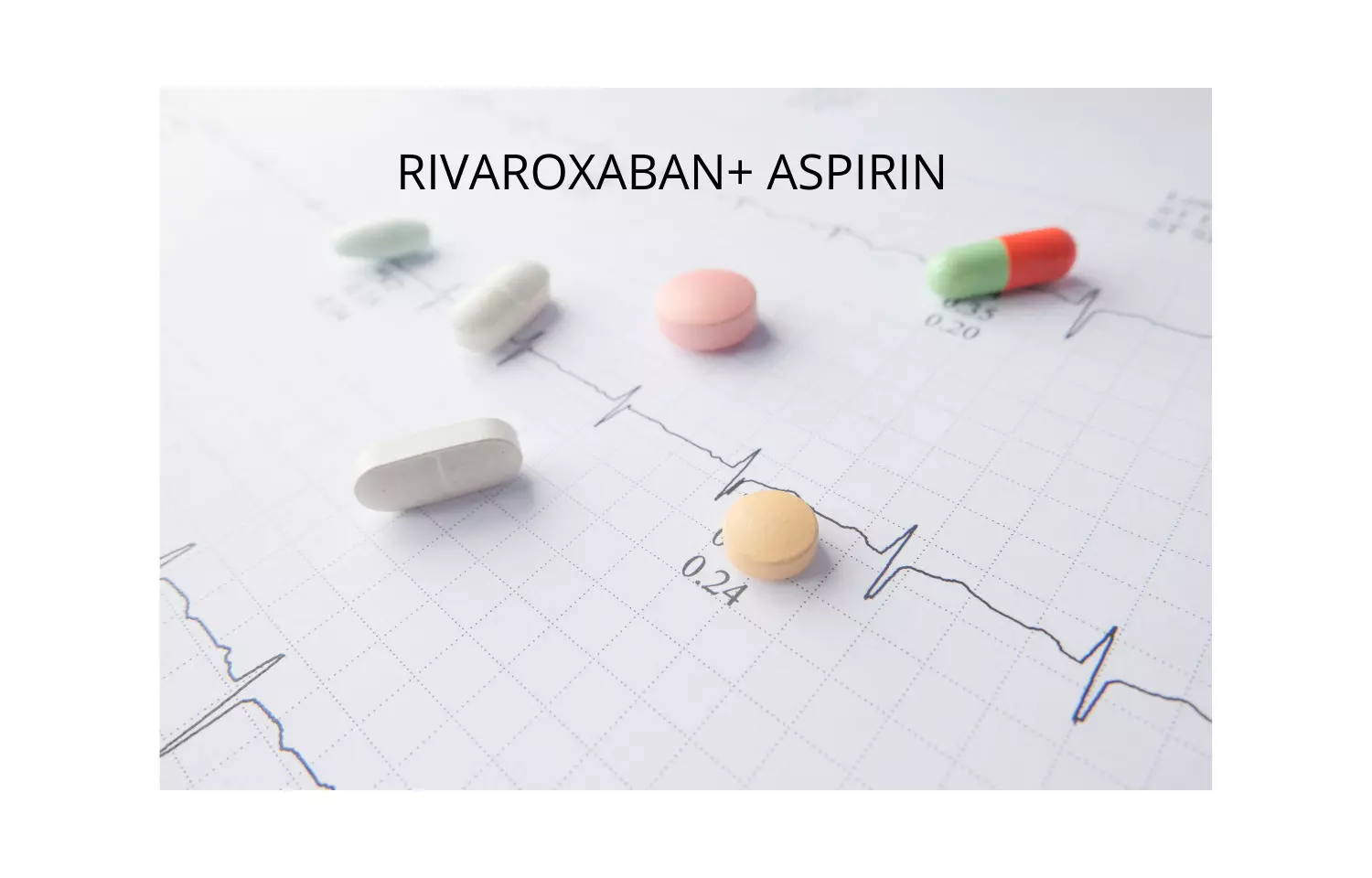 Rivaroxaban and aspirin combo improves CV outcomes in stable ASCVD: COMPASS Trial