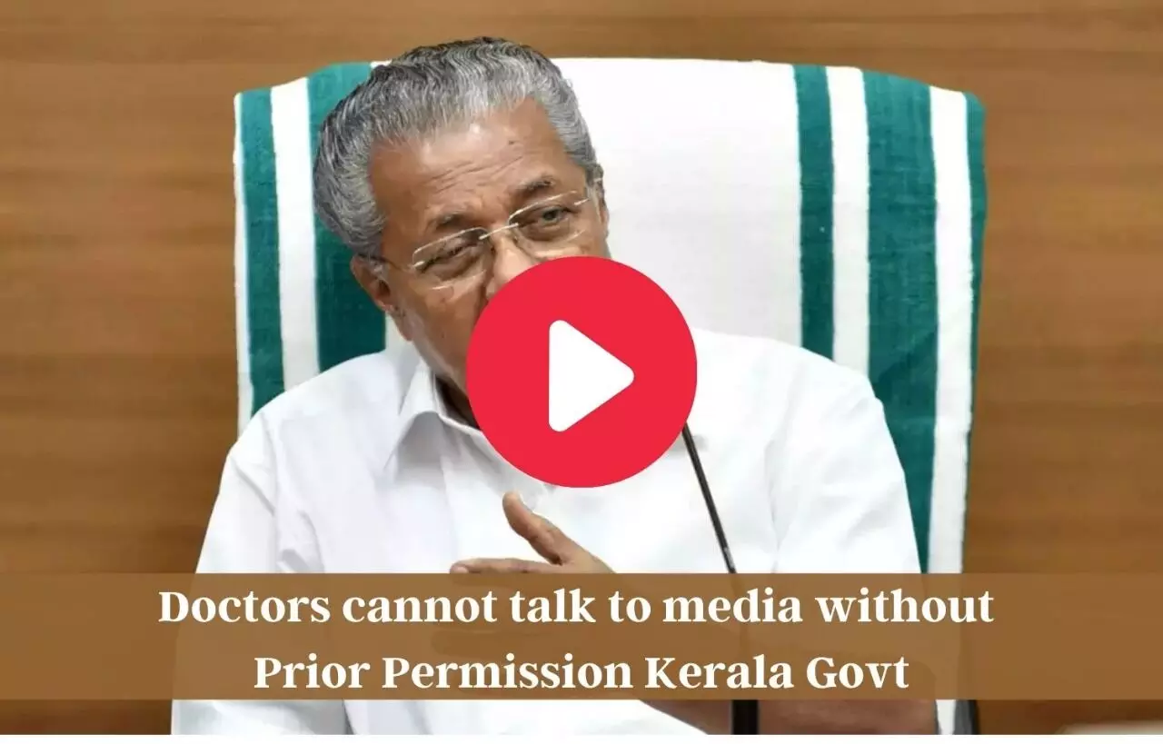 Take permission before talking to media: Kerala Govt tells medical officers