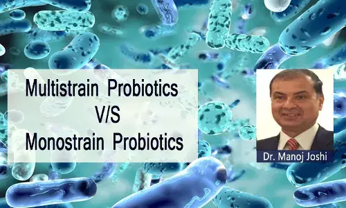 Understanding Probiotics: Why Multistrain rules over Monostrain