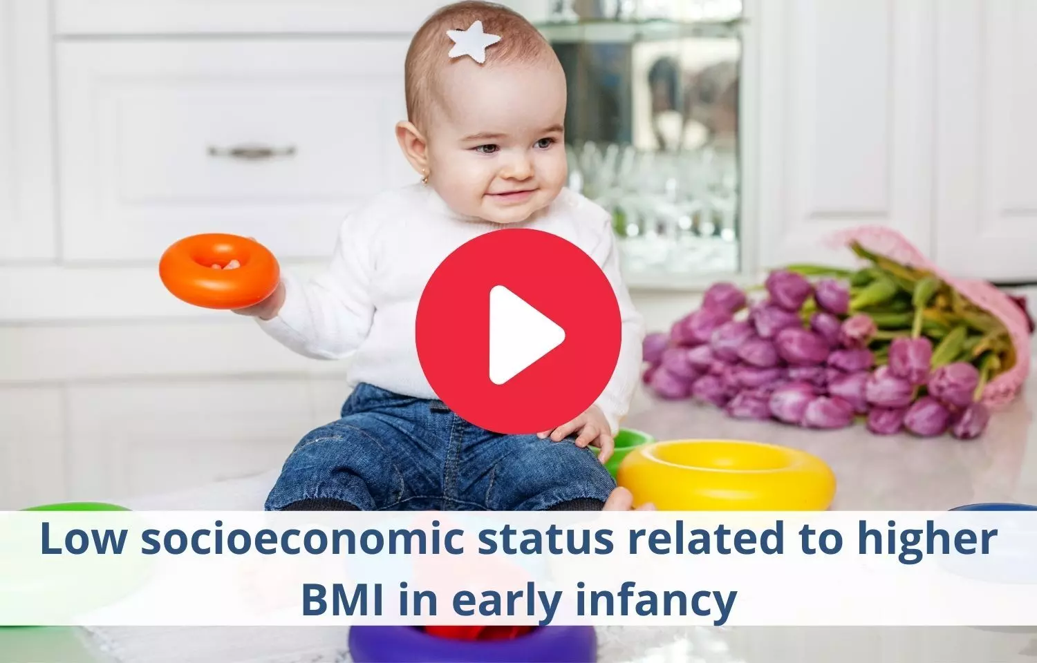 Low socioeconomic status tied to higher BMI in infants