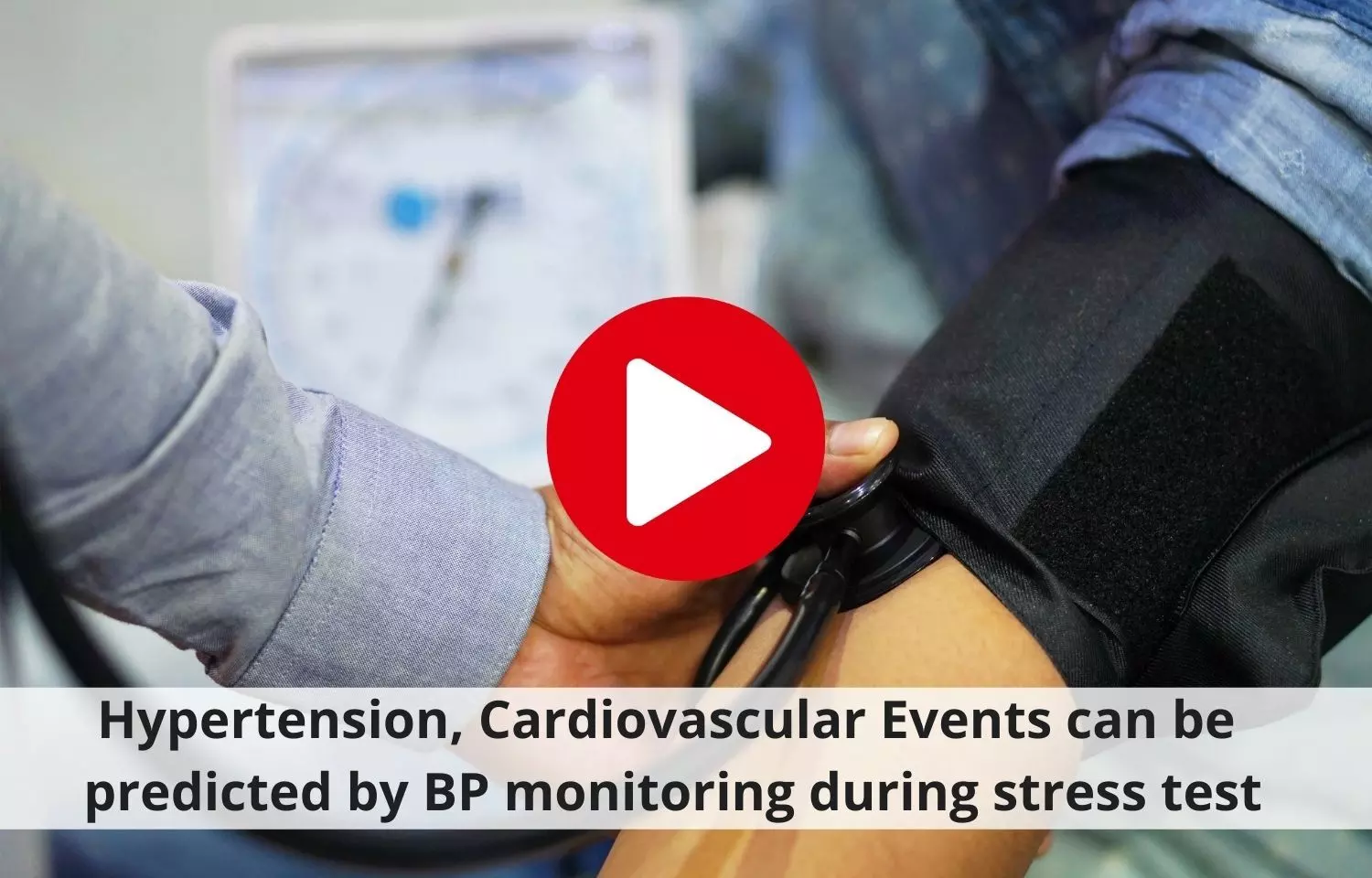 Hypertension, Cardiovascular events can be predicted by BP monitoring during stress test