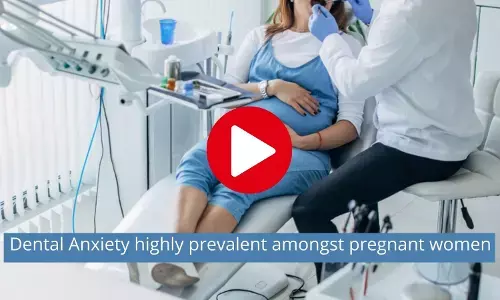 Pregnant women found to be highly anxious to undergo dental treatment