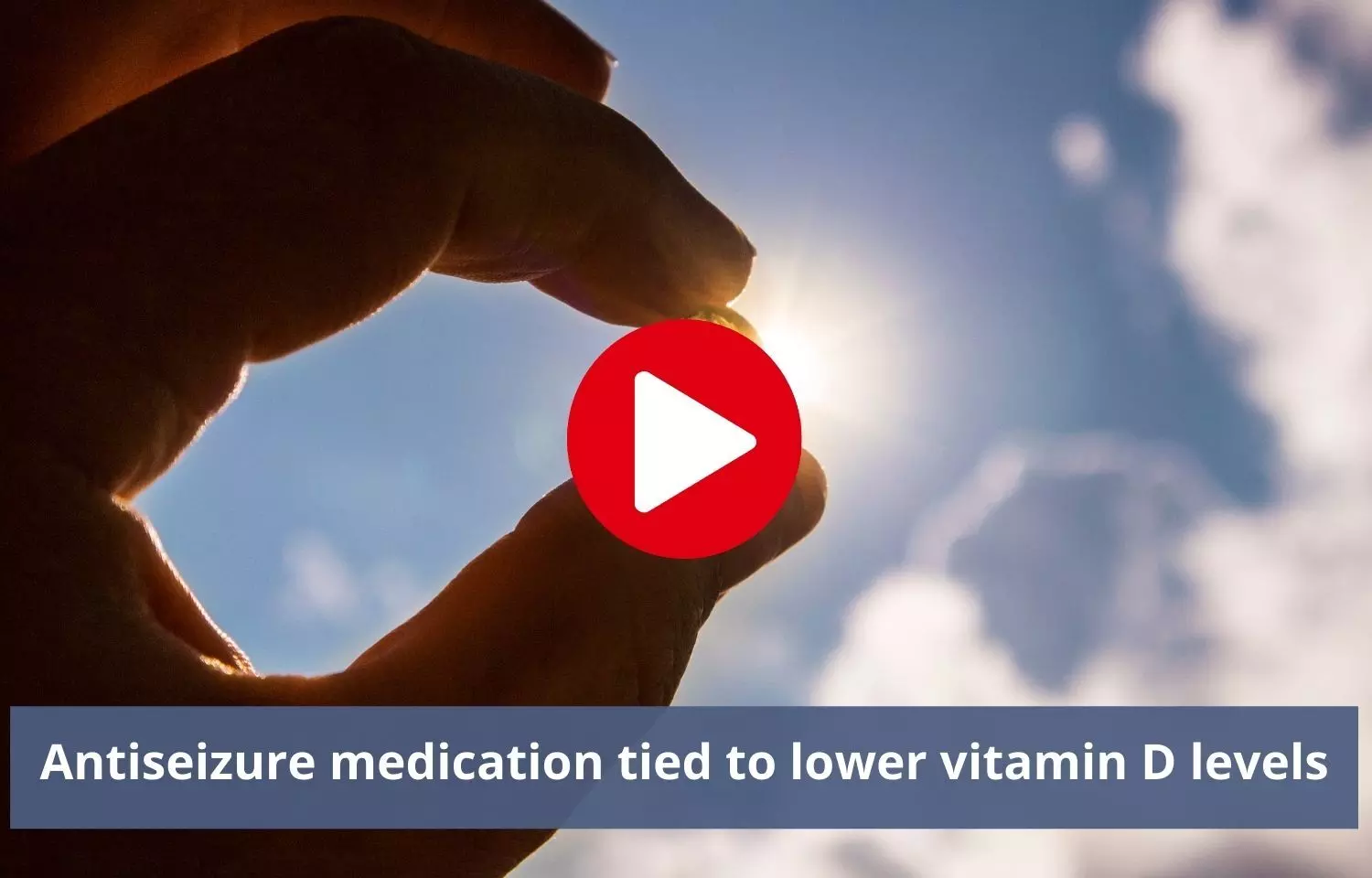 Antiseizure medication linked to lower vitamin D levels