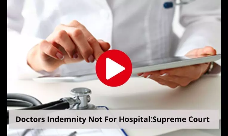 Doctors indemnity not for Hospital: SC